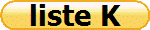 liste K