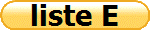 liste E